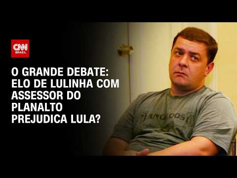 Elo de Lulinha com assessor do Planalto prejudica Lula nas eleições? | O GRANDE DEBATE