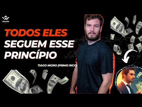 PRINCÍPIOS GRANDIOSOS PARA FICAR RICO SAINDO DO ZERO l TIAGO NIGRO