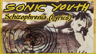 Sonic Youth - Schizophrenia Lyrics