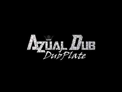 Azùal Dub Feat. Sensi T - [Part.1] DubPlate