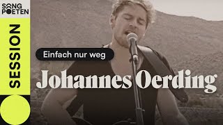 Johannes Oerding - Einfach nur weg (Songpoeten Session)