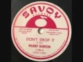 WILBERT HARRISON   Don't Drop It   1954