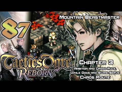 Tactics Ogre: Reborn - Walkthrough - Ep. 87: Mountain Beastmaster [U3-40] [C3-14] [BM-2]