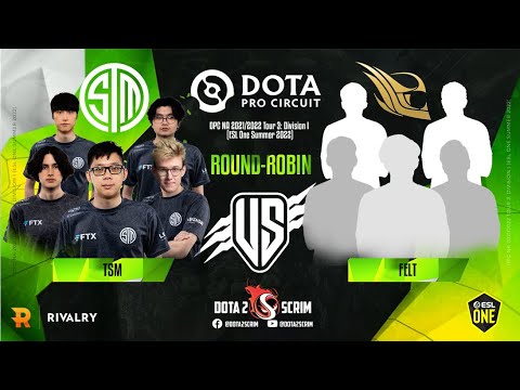 TSM vs felt - DPC NA 2021/22 Tour 3: Division I - Round-Robin - BO3