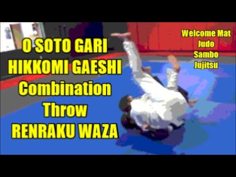 O SOTO GARI TO HIKKOMI GAESHI COMBINATION THROW