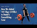 How We Added 102 5kgs / 225lbs to Daniels Powerlifting Total