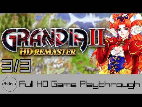 GRANDIA II HD Remaster PART 3/3 - Full Game Playthrough (No Commentary)