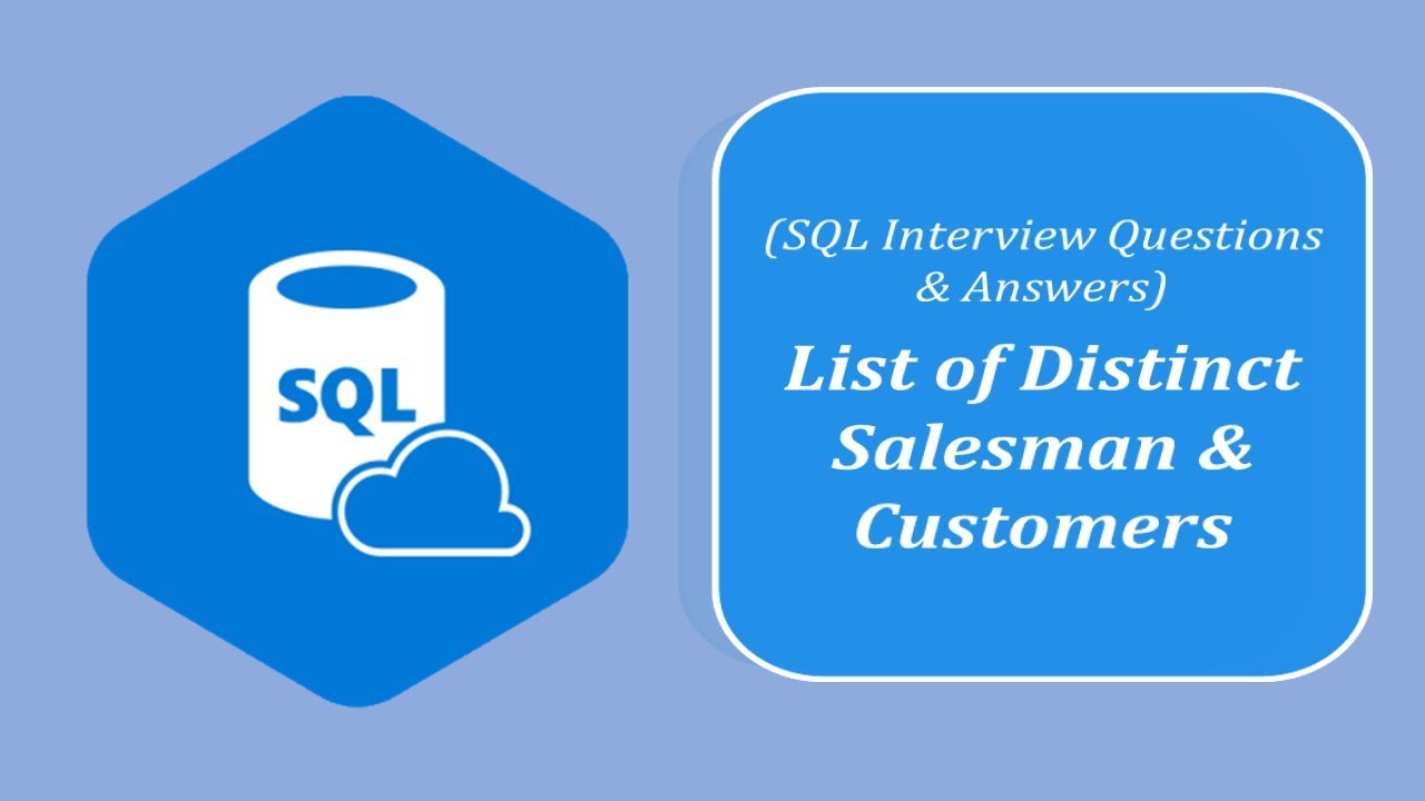 SQL Interview Question and Answers | list of distinct salesmen and customers along with their cities