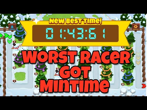 Worst Racer got Mintime in BTD6 Race (Treet yourself)
