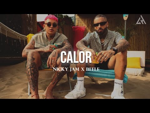 Calor - Nicky Jam x Beéle  (Letra)