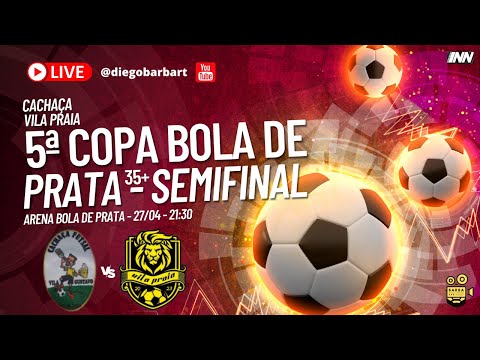 Cachaça vs Vila Praia - Semifinal da 5ª Copa Arena Bola de Prata/INN Sports - Veterano 35+