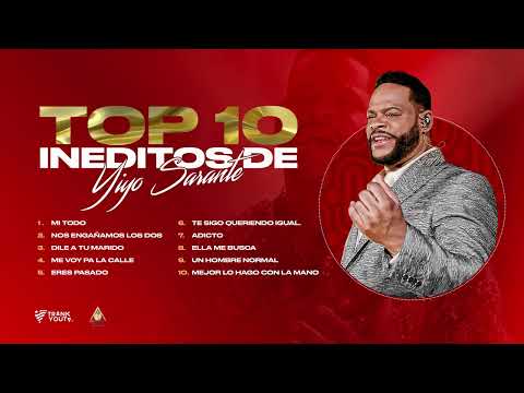 Yiyo Sarante - Top 10 INEDITOS DE YIYO SARANTE [Salsa] [Yiyo Sarante Mix]