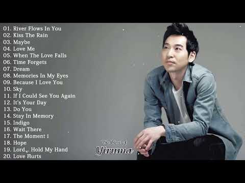 The Best Of YIRUMA Yiruma's Greatest Hits ~ Best Piano 2024