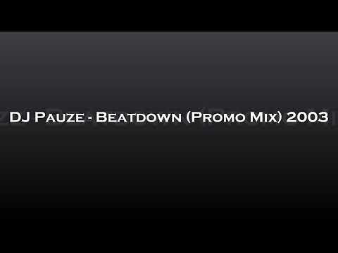 DJ Pauze - Beatdown (Promo Mix) 2003