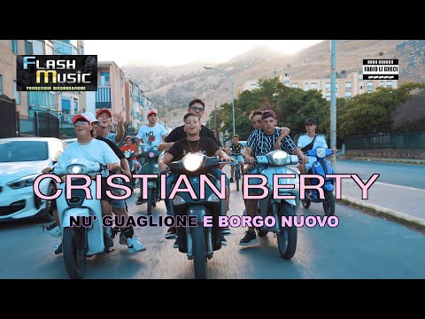 Cristian Berty - Nu' Guaglione e Borgo Nuovo ( Official Music Video 2022)