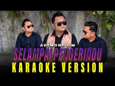 Selampai Pengerindu - Ademond Lim (Karaoke Version)