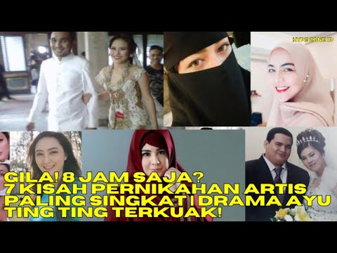 GILA! 8 Jam Saja? 🤯 7 Kisah Pernikahan Artis Paling Singkat | Drama Ayu Ting Ting Terkuak!