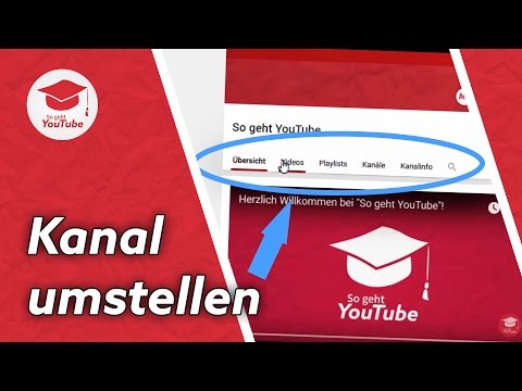 YouTube-Kanal Übersicht erstellen | Auf Übersicht, Videos, Kanalinfo etc umstellen | #WiegehtYouTube