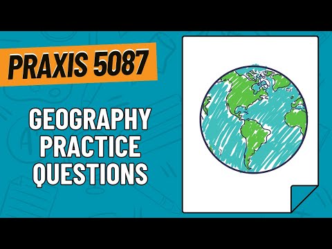 Practice Questions for Geography | Praxis Citizenship Education: Content Knowledge (5087)