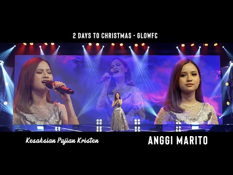 Anggi Marito | Walau Seribu Rebah - Kesaksian Pujian Kristen | 2 Days To Christmas GLOWFC