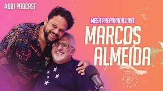 #001 MesaCast - Mesa Preparada - MARCOS ALMEIDA