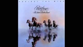 Bob Seger &amp; the Silver Bullet Band   You&#39;ll Accomp&#39;ny Me on HQ Vinyl with Lyrics in Description