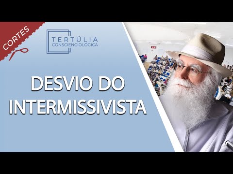 Por que Intermissivistas se desviam?