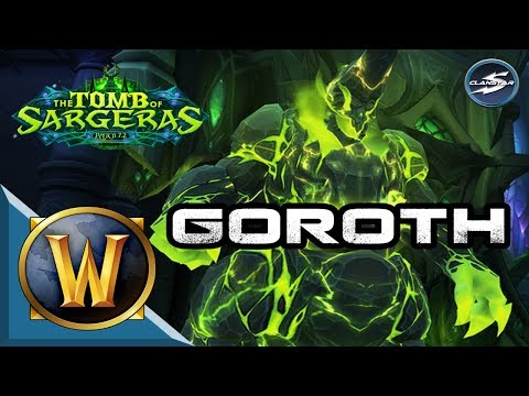 ClanStar Tomb of Sargeras - Goroth