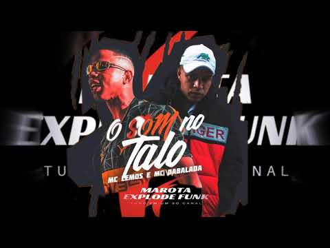 MC Lemos e MC Dabalada - Som No Talo (DJ Will SP)