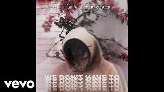 Jai Waetford - We Don&#39;t Have To (Audio)
