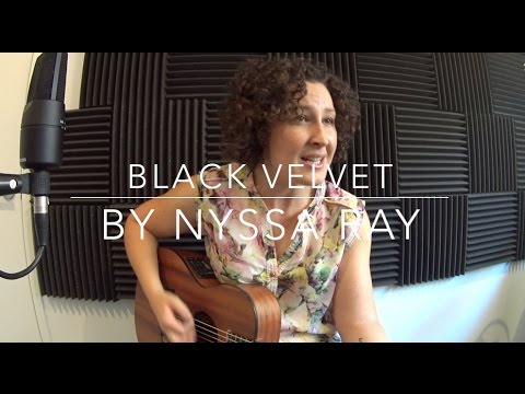 Black Velvet (cover) by Nyssa Ray