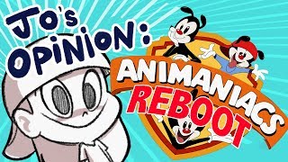 Jo's Opinion 02: Animaniacs Reboot