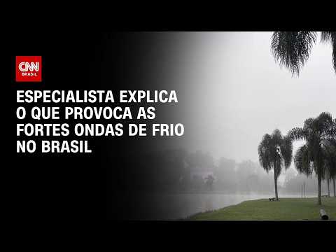 Frentes frias no Brasil: Meteorologista explica queda histórica nas temperaturas | AGORA CNN