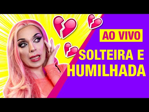 🔴 AO VIVO: VIDA DE SOLTEIRA - Lorelay Fox