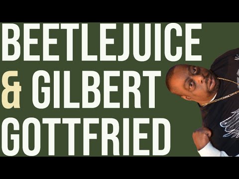 Beetlejuice & Gilbert Gottfried