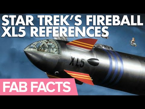 FAB Facts: The Fireball XL5 Reference hidden in Star Trek