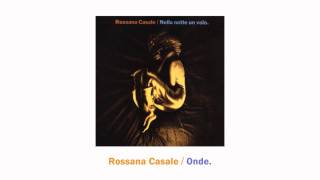 Rossana Casale / Onde.