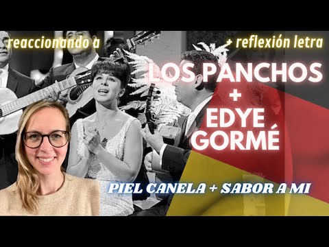 🇩🇪 Alemana reacciona a Los Panchos 🇲🇽 y Ediye Gormé 🇺🇸 y las canciones "Piel canela" y "Sabor a mí"