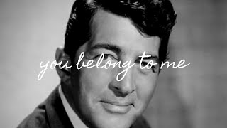 you belong to me - dean martin (lyrics)