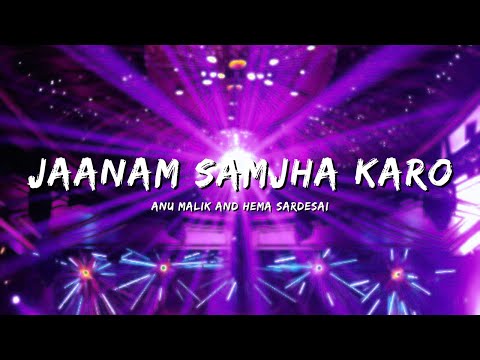 JAANAM SAMJHA KARO - ANU MALIK & HEMA SARDESAI #bollywoodsongs #bollywood #songs #lyrics #lyricssong