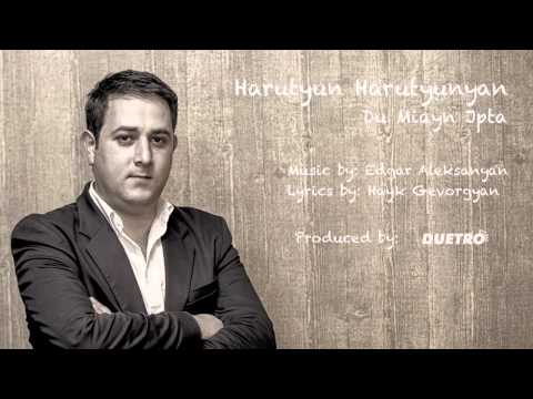Harutyun Harutyunyan - Du Miayn Jpta