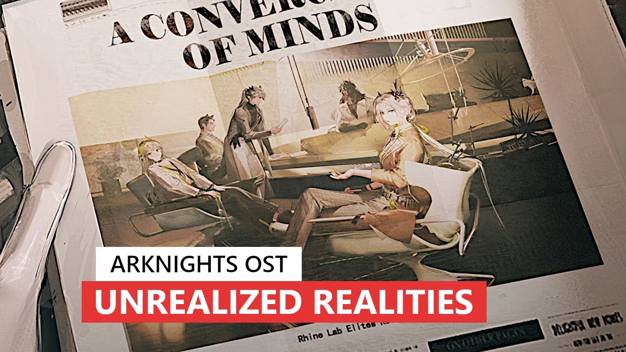 Arknights OST - Unrealized Realities | アークナイツ/明日方舟 未许之地 BGM