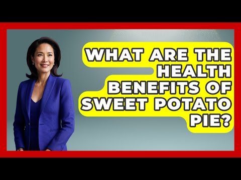 What Are The Health Benefits Of Sweet Potato Pie? - Obesity Fighters Club