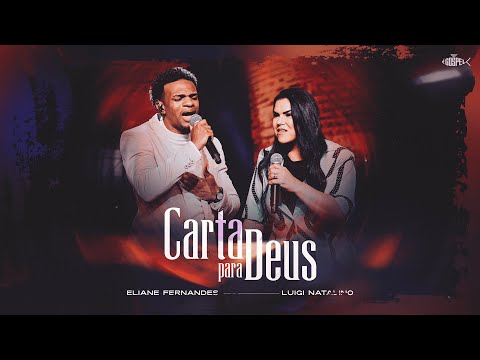 Eliane Fernandes - Carta Para Deus Feat Luigi Natalino (Clipe Oficial)