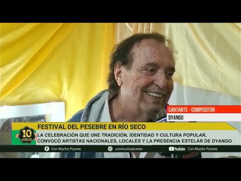 Festival del Pesebre en Río Seco FUE INTERNACIONAL, Cantó Dyango. Lo entrevistamos a Luis Mendoza