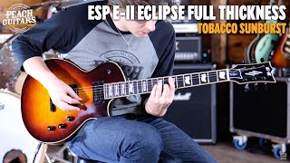 Video thumbnail for No Talking...Just Tones | ESP E-II Eclipse Full Thickness | Tobacco Sunburst by Peach Guitars