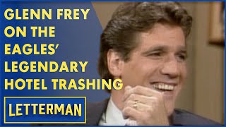 Glenn Frey Talks About The Eagles&#39; Hotel Trashing Techniques | Letterman