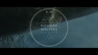 Richard Walters - A.M. (Official Video)