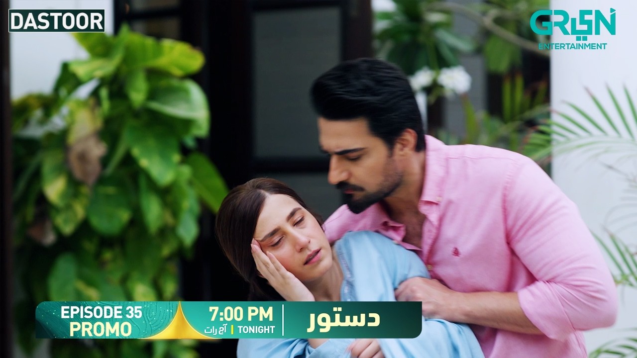 Dastoor Episode 35 Promo | Tonight At 7:00 PM | Only on Green TV Entertainment