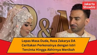 Download lagu Lepas Masa Duda, Reza Zakarya DA Ceritakan Perkenalnya dengan Istri Tercinta Hingga Akhirnya Menikah mp3